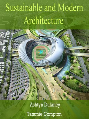 cover image of Sustainable and Modern Architecture
